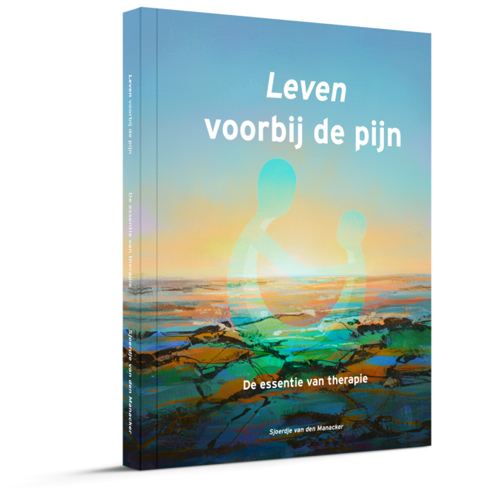 Leven voorbij de pijn De essentie van therapie